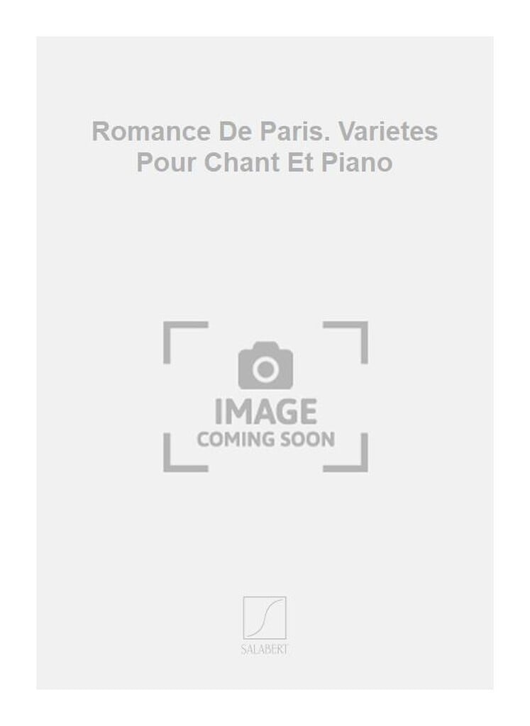 Romance De Paris. Varietes Pour Chant Et Piano